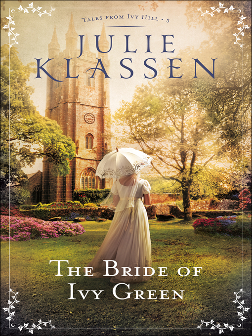 Title details for The Bride of Ivy Green by Julie Klassen - Available